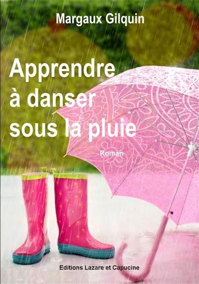 Apprendre à danser sous la pluie