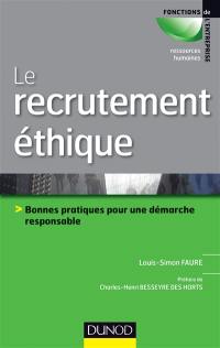 Le recrutement éthique : bonnes pratiques pour une démarche éthique et responsable