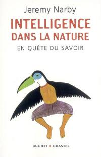 Intelligence dans la nature : en quête du savoir