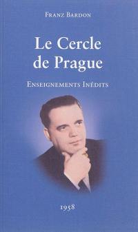 Le cercle de Prague : enseignements inédits : 1958