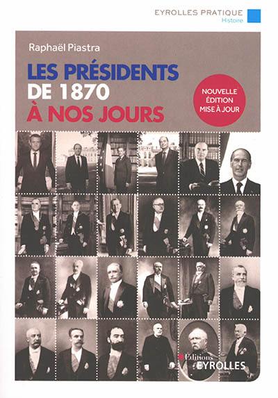 Les présidents de 1870 à nos jours