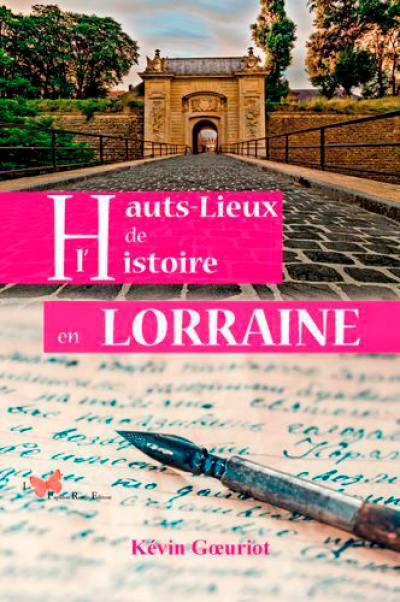 Hauts-lieux de l'histoire en Lorraine