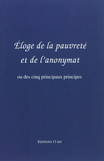 Eloge de la pauvreté et de l'anonymat ou Des cinq principaux principes