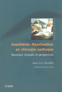 Anesthésie réanimation en chirurgie cardiaque