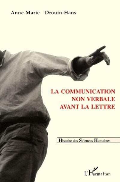 La communication non verbale avant la lettre