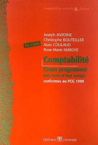 Comptabilité : cours programmé avec tests et leur corrigé, conformes au PCG 1999, en euro