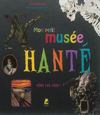 Mon petit musée hanté