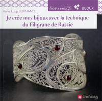 Je crée mes bijoux avec la technique du filigrane de Russie