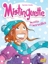 Mistinguette. Vol. 4. Monts et merveilles