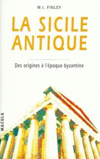 La Sicile antique : des origines à l'époque byzantine