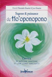 Sagesse & puissance de ho'oponopono : cartes de guérison hawaïenne et leur livret explicatif