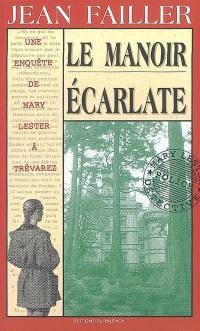 Une enquête de Mary Lester. Vol. 5. Le manoir écarlate