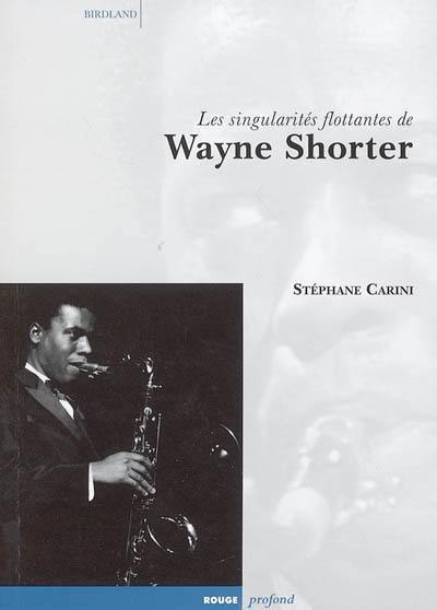 Les singularités flottantes de Wayne Shorter