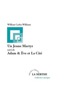 Un jeune martyr. Adam & Eve & la cité