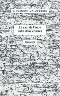 Le saut de l'ange entre deux chaises. Gravats