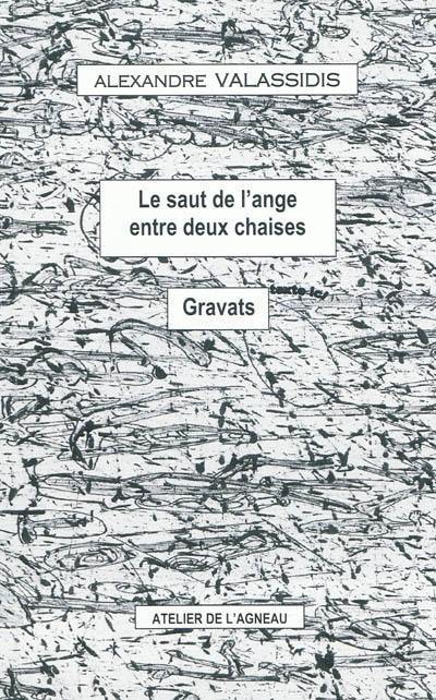 Le saut de l'ange entre deux chaises. Gravats