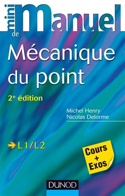 Mini-manuel de mécanique du point : cours et exercices corrigés