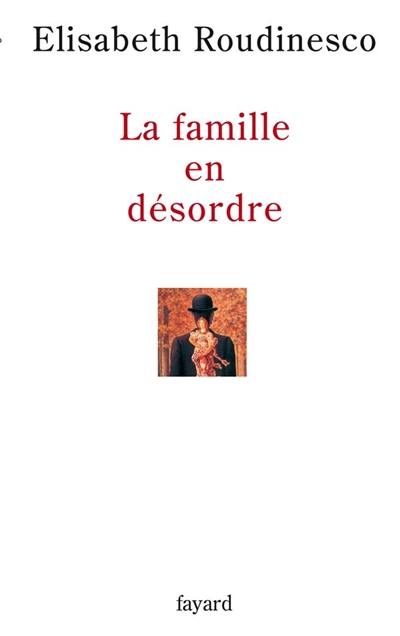 La famille en désordre