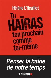 Tu haïras ton prochain comme toi-même : les tentations radicales de la jeunesse