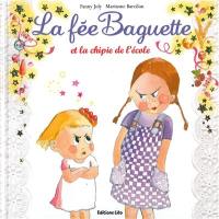 La fée Baguette. La fée Baguette et la chipie de l'école