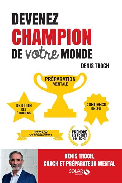 Devenez champion de votre monde