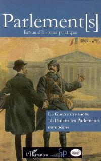 Parlement[s], n° 10. La guerre des mots, 14-18 dans les parlements européens