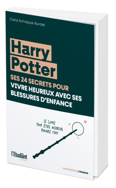 Harry Potter, ses 24 secrets pour vivre heureux avec ses blessures d'enfance