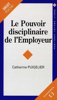 Le pouvoir disciplinaire de l'employeur