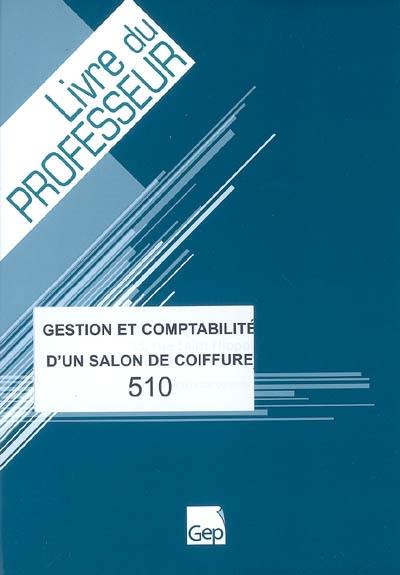 Gestion et comptabilité d'un salon de coiffure : livre du professeur