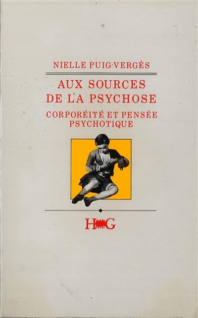 Aux sources de la psychose : corporéité et pensée psychotique