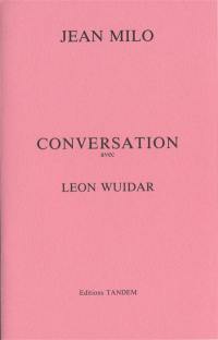 Conversation avec Léon Wuidar