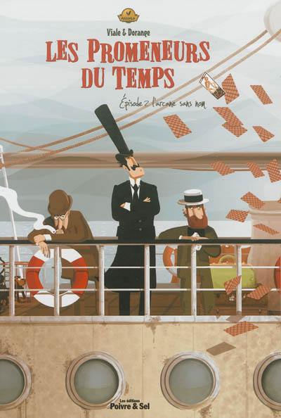 Les promeneurs du temps. Vol. 2. L'arcane sans nom : une aventure extraordinaire du commissaire Ambroise Clé