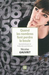 Quand les nombres font perdre la boule : numérologie et folie des grandeurs