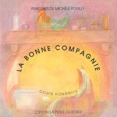 La bonne compagnie : conte hongrois