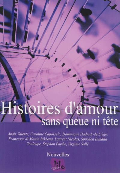 Histoires d'amour sans queue ni tête