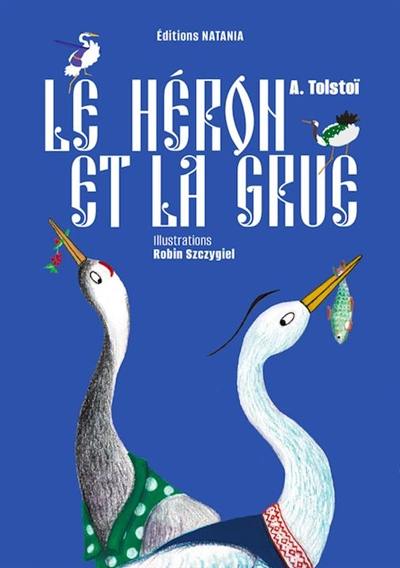 Le héron et la grue. Der Kranich und die Rohrdommel