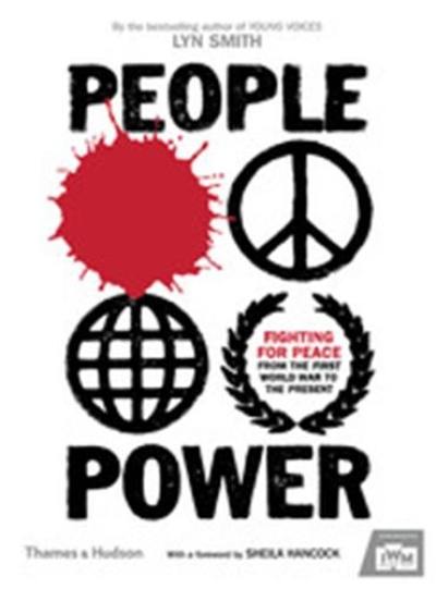 People Power : Fighting for Peace from the First World War to the Present