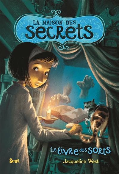 La maison des secrets. Vol. 2. Le livre des sorts