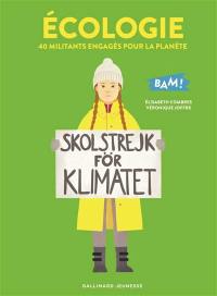 Ecologie : 40 militants engagés pour la planète