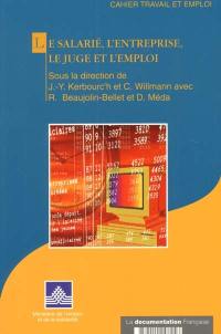 Le salarié, l'entreprise, le juge et l'emploi : plans sociaux, reclassements, réembauchages, accord de garantie de l'emploi