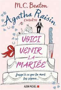 Agatha Raisin enquête. Vol. 20. Voici venir la mariée