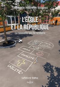 L'école et la République : la nouvelle laïcité scolaire