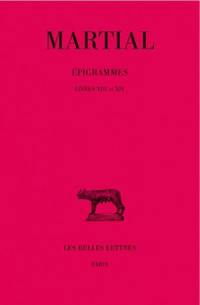 Epigrammes. Vol. 2-2. Livres XIII et XIV