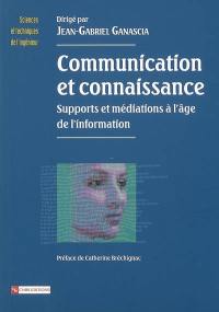 Communication et connaissance : supports et médiations à l'âge de l'information