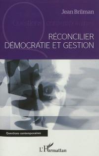 Réconcilier démocratie et gestion