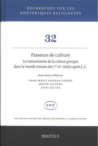 Passeurs de culture : la transmission de la culture grecque dans le monde romain des Ier-IVe siècles après J.-C.