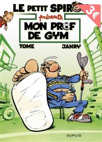 Le petit Spirou présente. Vol. 1. Mon prof de gym