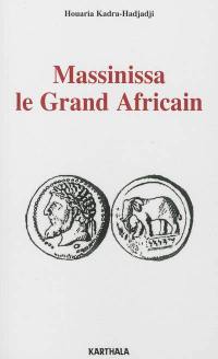 Massinissa : le grand Africain