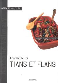 Les meilleurs tians et flans : 40 recettes salées et sucrées