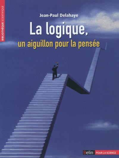 La logique : un aiguillon pour la pensée